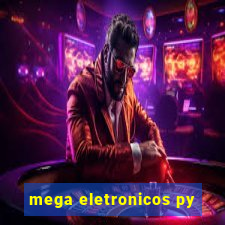 mega eletronicos py